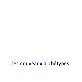 01_les_nouveaux_archetypes